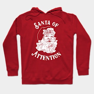 Santa Of Attention Hoodie